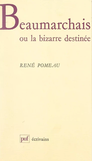 Beaumarchais - René Pomeau - (Presses universitaires de France) réédition numérique FeniXX