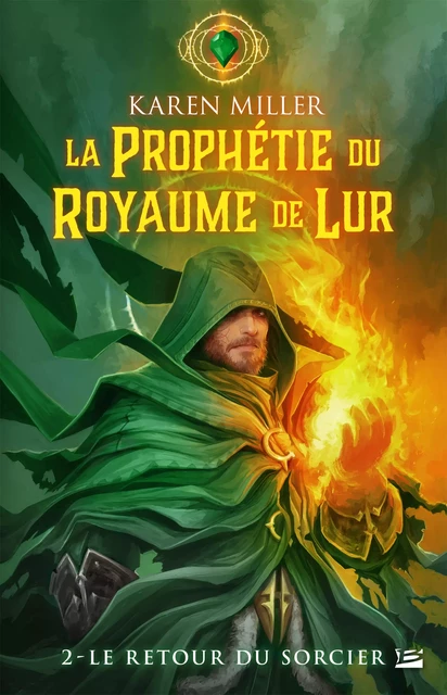 La Prophétie du Royaume de Lur, T2 : Le Retour du sorcier - Karen Miller - Bragelonne