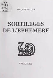 Les sortilèges de l'éphémère