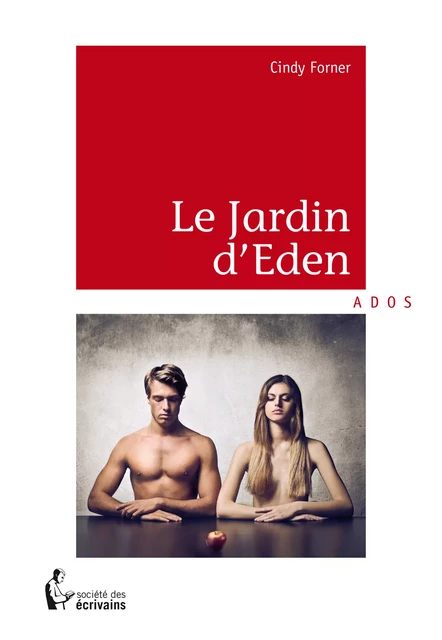 Le Jardin d'Eden - Cindy Forner - Société des écrivains