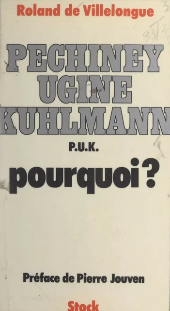 Pechiney Ugine Kuhlmann : pourquoi ? - Roland de Villelongue - (Stock) réédition numérique FeniXX