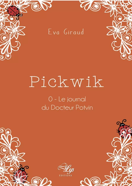 Pickwik - Tome 0 - Eva Giraud - LiLys Éditions