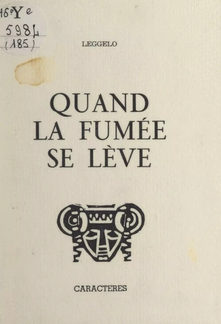 Quand la fumée se lève -  Leggelo - Caractères (réédition numérique FeniXX)