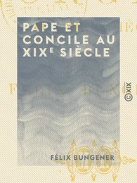 Pape et Concile au XIXe siècle