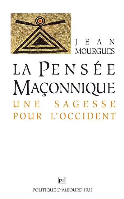 La pensée maçonnique - Jean Mourgues - Humensis