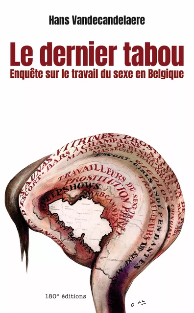 Le dernier tabou. Enquête sur le travail du sexe en Belgique - Hans Vandecandelaere - 180° éditions