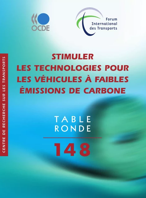 Stimuler les technologies pour les véhicules à faibles émissions de carbone -  Collectif - OECD