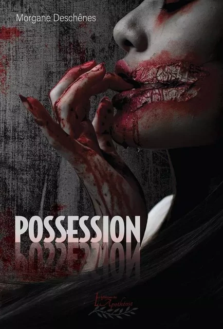 Possession - Morgane Deschênes - Distribulivre