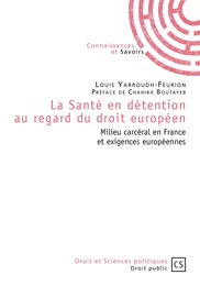 La Santé en détention au regard du droit européen