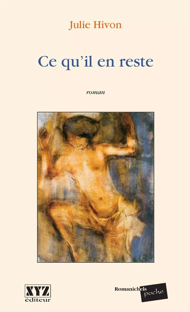 Ce qu'il en reste - Julie Hivon - Éditions XYZ