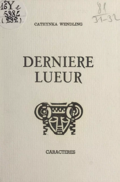 Dernière lueur - Cathynka Wendling - Caractères (réédition numérique FeniXX)