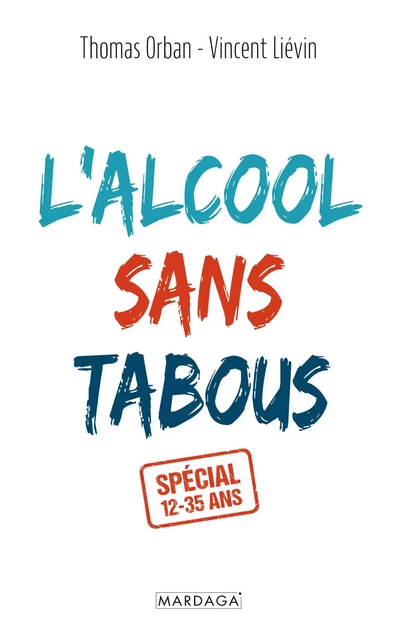 L'alcool sans tabous - Thomas Orban, Vincent Liévin - Mardaga