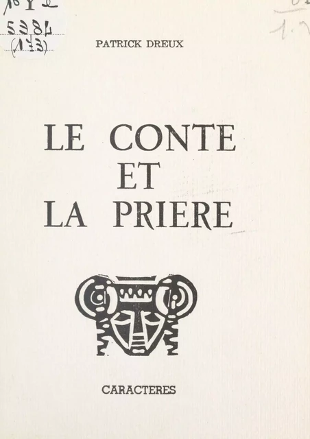 Le conte et la prière - Patrick Dreux - Caractères (réédition numérique FeniXX)