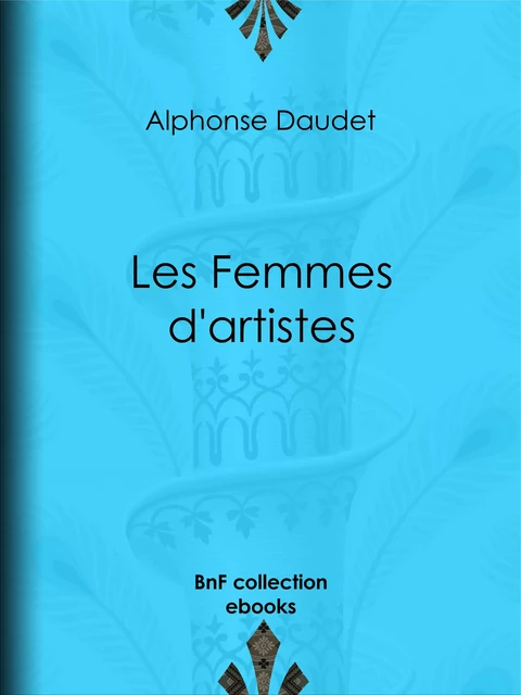 Les Femmes d'artistes - Alphonse Daudet - BnF collection ebooks