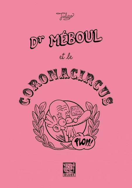 Dr Méboul et le Coronacircus -  Julgo - Bookelis