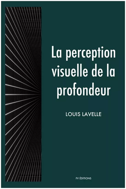 La perception visuelle de la profondeur - Louis Lavelle - Bookelis