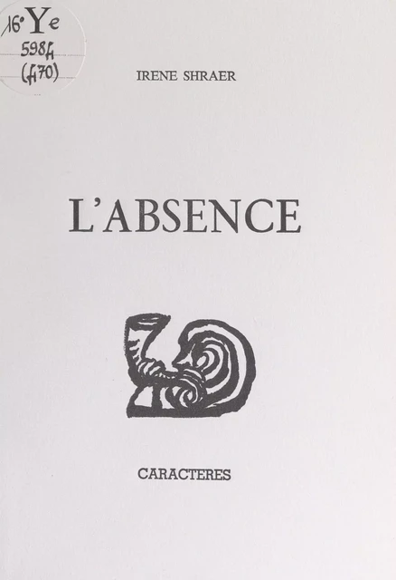 L'absence - Irène Shraer - Caractères (réédition numérique FeniXX)