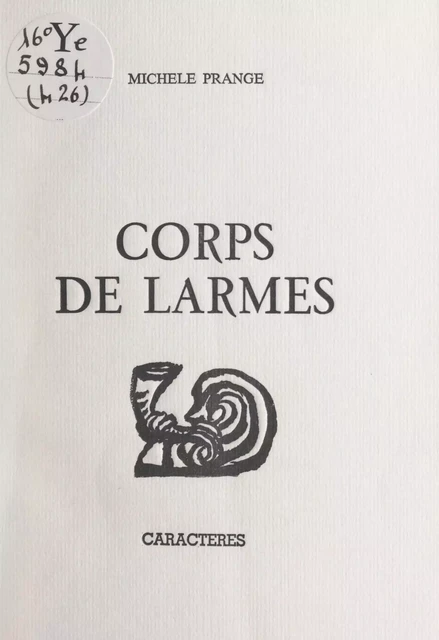 Corps de larmes - Michèle Prange - Caractères (réédition numérique FeniXX)