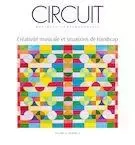 Circuit. Vol. 32 No. 3,  2022 - Anabel Maler, Vytautas Bucionis, Vahakn Gehlhaar-Matossian, Zoe Cormier, Emanuelle Majeau-Bettez, Pierre-Yves Martel, Augustin Tiffou, Eric Lewis, Simon Grégorcic, Alithéa Ripoll, Olivier St-Pierre, Gabrielle Blais-Sénéchal - Circuit, musiques contemporaines