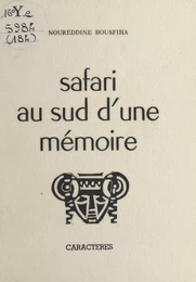 Safari au sud d'une mémoire