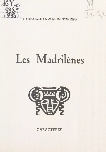 Les madrilènes - Pascal-Jean-Marie Torres - Caractères (réédition numérique FeniXX)