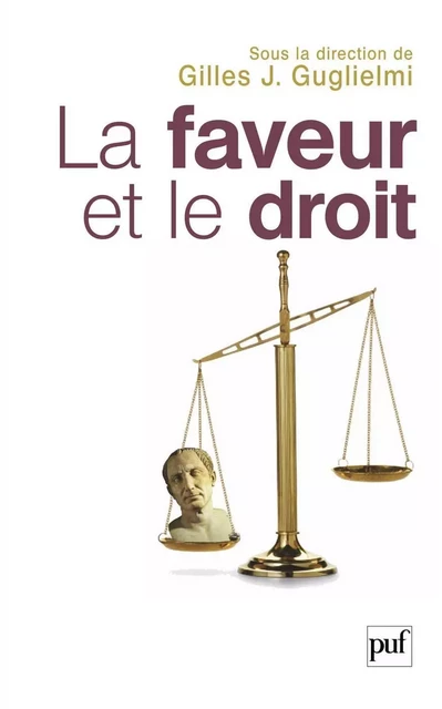 La faveur et le droit - Gilles J. Guglielmi - Humensis