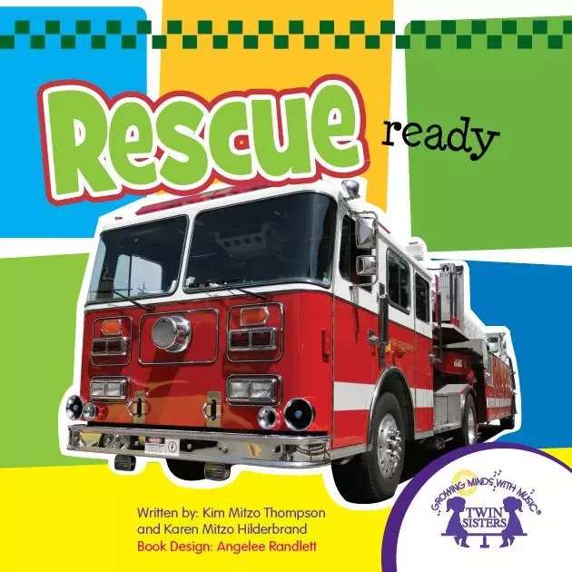 Rescue Ready Picture Book - Kim Mitzo Thompson, Karen Mitzo Hilderbrand - Twin Sisters IP, LLC.