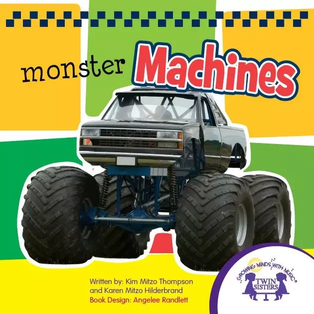 Monster Machines Picture Book - Kim Mitzo Thompson, Karen Mitzo Hilderbrand - Twin Sisters IP, LLC.