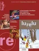 Lurelu. Vol. 45 No. 3, Hiver 2023 - Marie-Andrée Arsenault, Sébastien Chartrand, Isabelle Crépeau, Nathalie Ferraris, Céline Jodoin, Alexandra Lachapelle, Renée Leblanc, Sophie Marsolais, Sophie Michaud, Sophie Pouliot, Céline Rufiange, Francine Sarrasin, Michèle Tremblay, Élaine Turgeon, Stéphanie G. Vachon - Association Lurelu