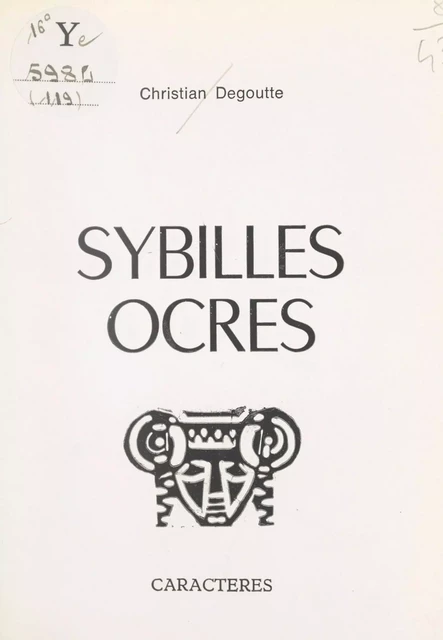 Sybilles ocres - Christian Degoutte - Caractères (réédition numérique FeniXX)