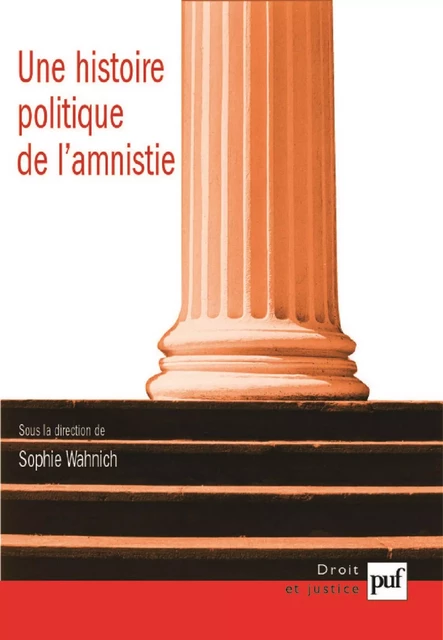 Une histoire politique de l'amnistie - Sophie Wahnich - Humensis