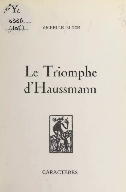 Le triomphe d'Haussmann - Michelle Bloch - Caractères (réédition numérique FeniXX)