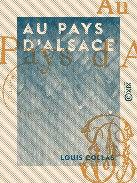 Au pays d'Alsace - Louis Collas - Collection XIX