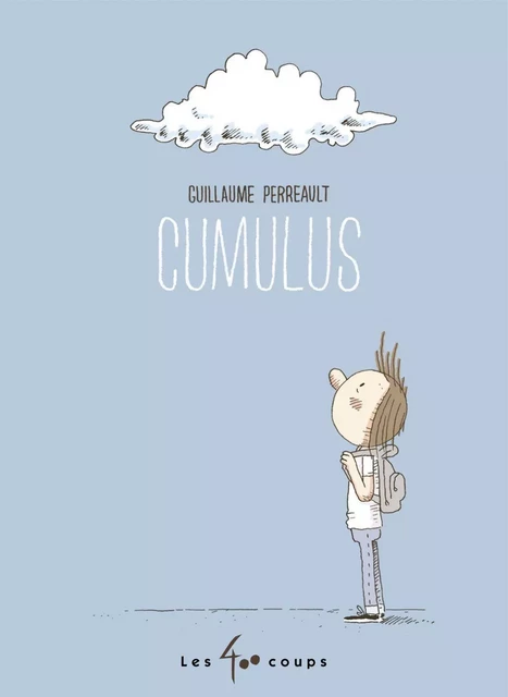 Cumulus - Guillaume Perreault - Les 400 coups