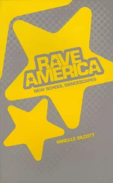 Rave America - Mireille Silcoff, Nancy Woods - ECW Press