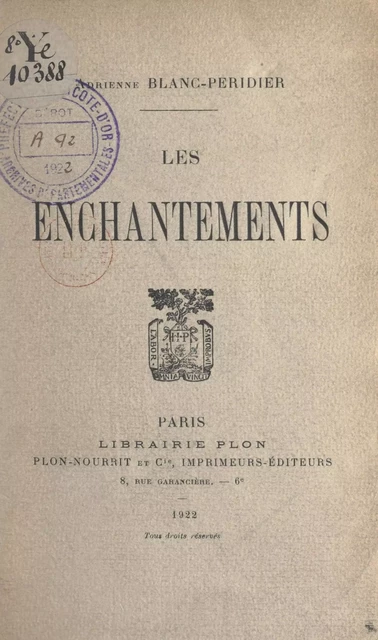 Les enchantements - Adrienne Blanc-Péridier - (Plon) réédition numérique FeniXX