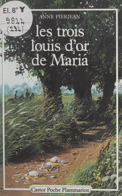 Les trois louis d'or de Maria - Anne Pierjean - Flammarion (réédition numérique FeniXX)