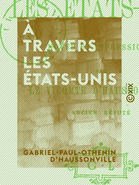 À travers les États-Unis - Gabriel-Paul-Othenin d' Haussonville - Collection XIX