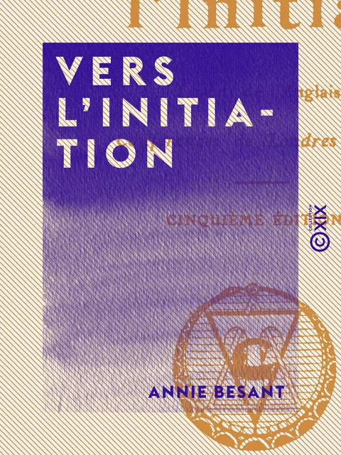 Vers l'initiation - Annie Besant - Collection XIX