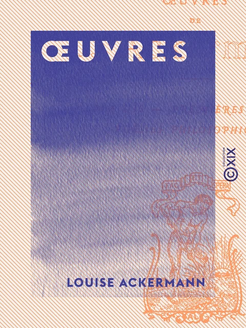 Œuvres - Louise Ackermann - Collection XIX