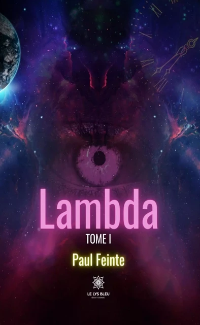 Lambda - Tome 1 - Paul Feinte - Le Lys Bleu Éditions