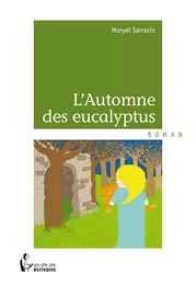 L’Automne des eucalyptus