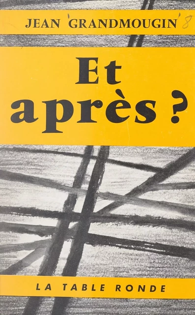 Et après ? - Jean Grandmoujin - (La Table Ronde) réédition numérique FeniXX