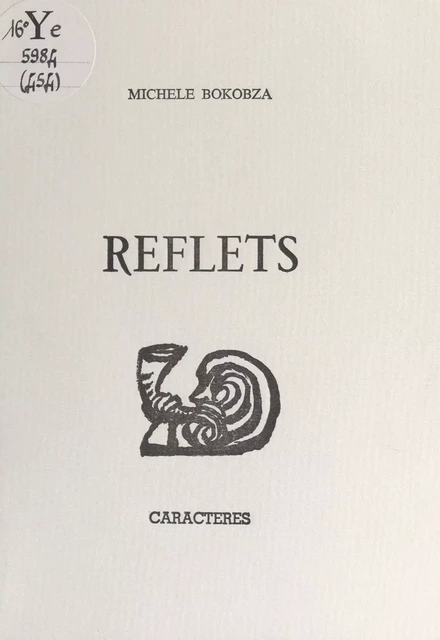 Reflets - Michèle Bokobza - Caractères (réédition numérique FeniXX)