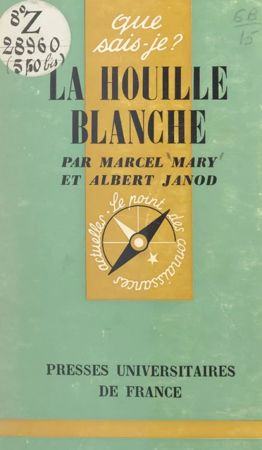 La houille blanche - Albert Janod, Marcel Mary - (Presses universitaires de France) réédition numérique FeniXX