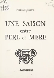 Une saison entre père et mère