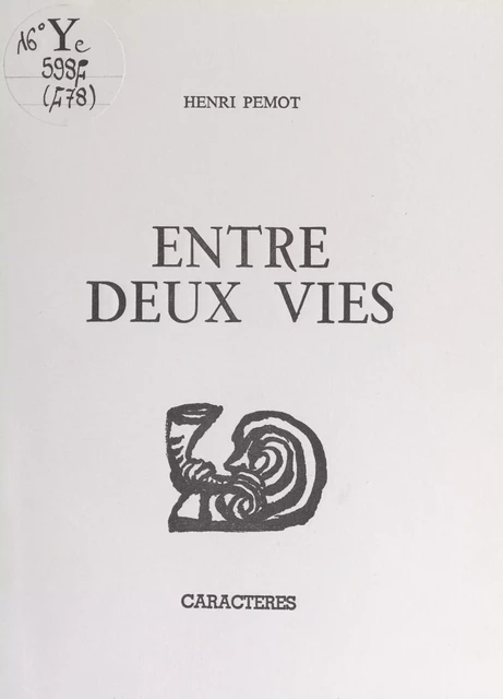 Entre deux vies - Henri Pemot - Caractères (réédition numérique FeniXX)