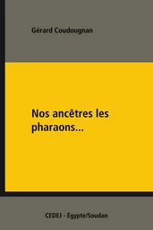 Nos ancêtres les pharaons...