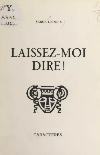 Laissez-moi dire ! - Serge Ledoux - Caractères (réédition numérique FeniXX)