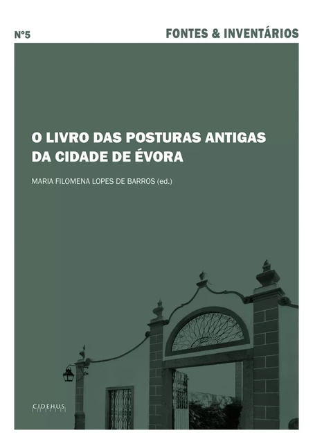 O Livro das Posturas Antigas da cidade de Évora -  - Publicações do CIDEHUS